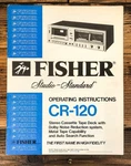Fisher CR-120 Cassette Owners / User Manual *original*. Fixed Price $19.97.