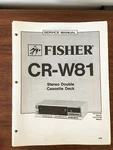 Fisher CR-W81 Cassette Service Manual *original*. Fixed Price $14.97.