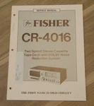 Fisher CR-4016 Service Manual 2 Speed Stereo Cassette Tape Deck. Fixed Price $14.99.