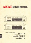 Original Akai CS-F110 CS-F210/J CS-F12 Stereo Cassette Deck Service Manual. Fixed Price $20.00.