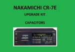 Stereo Cassette Deck Nakamichi CR-7E Repair Kit All Capacitors. Fixed Price $155.00.