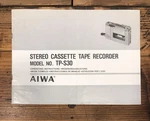 Aiwa TP-S30 Tape Recorder Owners / User Manual *original*. Fixed Price $24.97.