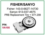 Prb VA105 Vcr Video Idler Wheel For Fisher 143-0-662T-14730 Sanyo 613-037-4875 +. Fixed Price $12.95.