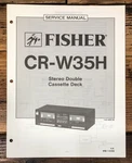 Fisher CR-W35H Cassette Service Manual *original*. Fixed Price $14.97.
