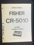 Fisher CR-5010 Cassette Deck Service Manual Original. Fixed Price $24.99.