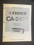 Fisher CA-2420 Amplifier Service Manual Original. Fixed Price $24.99.