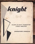 Knight KG-870 Amplifier Owners / User Manual *original*. Fixed Price $49.97.