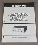 Sanyo Stereo Channel Decoder Dca 1700X Service Manual D-4552. Fixed Price $64.95.