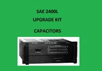 Power Amplifier Sae 2400L Repair Kit - All Capacitors. Fixed Price $50.00.