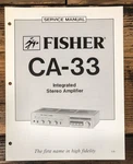 Fisher CA-33 Amplifier Service Manual *original*. Fixed Price $14.97.