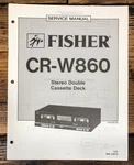 Fisher CR-W860 Cassette Service Manual *original*. Fixed Price $14.97.