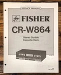 Fisher CR-W864 Cassette Service Manual *original*. Fixed Price $19.97.