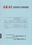 Original Akai AT-K33/L/J Tuner AM-U33/J Integrated Amp Service Manual. Fixed Price $15.00.