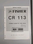 Fisher CR-113 Stereo Cassette Tape Deck Serves Manual D-5914. Fixed Price $54.95.