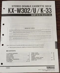 Yamaha KX-W302/U/K-33 Double Cassette Deck Service Manual Original. Fixed Price $10.00.