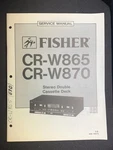 Fisher CR-W865 CR-W870 Cassette Deck Service Manual Original. Fixed Price $24.99.