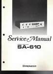 Pioneer SA-610 Amplifier Service Manual *original*. Fixed Price $10.00.