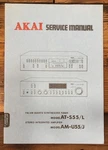 Akai AT-S55 -S55L AM-U55 -U55J Tuner Amplifier Service Manual *original*. Fixed Price $19.97.