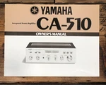 Yamaha CA-510 Amplifier Owners / User Manual *original*. Fixed Price $24.97.
