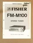 Fisher FM-M100 Tuner Service Manual *original*. Fixed Price $14.96.