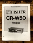 Fisher CR-W50 Cassette Deck Service Manual *original*. Fixed Price $14.97.
