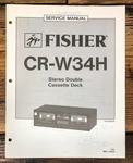 Fisher CR-W34H Cassette Service Manual *original*. Fixed Price $19.97.