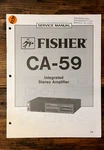 Fisher CA-59 Amplifier Service Manual *original*. Fixed Price $19.97.