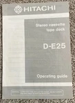 Hitachi D-E25 Operating Guide Manual Original Stereo Deck Tape Player. Fixed Price $8.99.